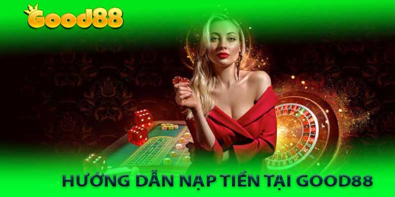 Thao tác gửi tiền đơn giản tại good88